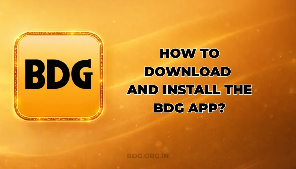 How To Download And Install The BDG App?